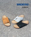 【LINEクーポン有】【2025年春夏新作】ビルケンシュトック BIRKENSTOCK サンダル チューリッヒ シューズ 靴 スエード レザー ナローフィット ...