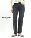 【LINEクーポン有】【2025年秋冬新作】レッドカード トーキョー RED CARD TOKYO デニム パンツ デニムパンツ ジーンズ ジーパン ブラックデ...