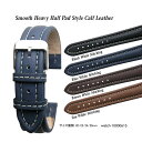 【送料無料】Smooth Heavy Half Pad Style 20mm 22mm 24mm 26mm White stitching Calf leather and Stainless Silver Buckle / 腕時計 ベルト バンド ストラップ カーフレザー 型押し ブラック ブラウン タン 白ステッチ ハーフパッド