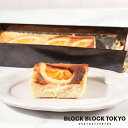 BLOCK BLOCK TOKYO 2ND　バスクチーズケー