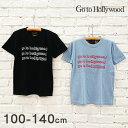 GO TO HOLLYWOOD ゴートゥーハリウッド 新作 コマーシャル Tシャツ 1232416 ブランド ゴートゥ 子供服 こども服 子ども服 ジュニア キッズ 男の子 女の子 ユニセックス Tシャツ トップス 半袖 半袖Tシャツ