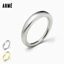 ARMÉ アルメ Alter Thick Ring メンズ/レディース シルバー/ゴールド 9-19【リング 指輪 スターリングシルバー シルバー925 k14 14金メッキ メッキ 日本製 ポリッシュ仕上げ ポリッシュ 円形 甲丸 アシンメトリー シンプル ブランドロゴ おしゃれ ブランド 銀 金】