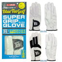 BLUE TEE GOLF California 【2枚組 スーパーグリップ グローブ】【ルール非公認】 GL-004【Tokyo 新橋店】