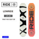 早期予約【無料ワックスサービス有】25-26 2026 RIDE ライド LOWRIDE ジュニア スノーボード