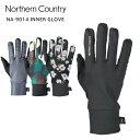 18-19 2019 NORTHERN COUNTRY ノーザンカントリーNA-9014 INNER GLOVE インナーグローブ スノーボード 