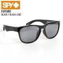 正規品 SPY スパイ サングラス FUTURE フューチャー BLACK ブラック BLACK LENS 偏光レンズ サングラス 釣り サップ SUP スノボ【楽天ぼーだまん】