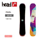22-23 HEAD ヘッド PEARL スノーボード 板 ロッカー ボード レディース 【ぼーだまん】