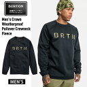 23-24 BURTON バートン Men 039 s Crown Weatherproof Pullover Crewneck Fleece スノーボード プルオーバー 長袖