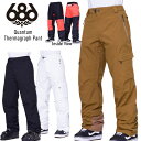 23-24 686 シックスエイトシックス Quantum Thermagraph Pant カンタムサーマグラフ パンツ スノーボード スキー ウェア 【楽天...