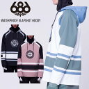 23-24 686 シックスエイトシックス Waterproof Slapshot Hoody 撥水加工 ウォータープルーフ フーディ パーカ スノーボード スキー ウェア 【楽天ぼーだまん】