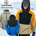 23-24 VOLCOM ボルコム BRIGHTON PULLOVER プルオーバー ジャケット スノボー スノーボード スキー ウェア 2024 【ぼーだまん...