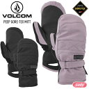 正規品 24-25 VOLCOM ボルコム PEEP GORE-TEX MITT ピープゴアテックスミット グローブ スノーボードグローブ スキーグローブ 手袋...