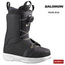 SALOMON サロモン PEARL BOA パールボア 24-25 2025 ボアブーツ スノーボード ブーツ レディース ウーメンズ