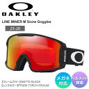 早期予約 25-26 2026 OAKLEY オークリー LINE MINER M ラインマイナー PRIZM TORCH IRIDIUM スノーボード スノー...