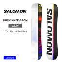 23-24 2024 SALOMON サロモン キッズ 板 HUCK KNIFE GROM 子供 ジュニア スノーボード 【ぼーだまん】