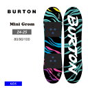 24-25 2025 BURTON バートン キッズ 板 Kids' Mini Grom Board 子供 ジュニア スノーボード スノボデビュー
