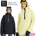 【早期予約】25-26 ROXY ロキシー RADIANT LINES OVERHEAD JK レディース アノラック ジャケット スノーボード スノボー ウェ...