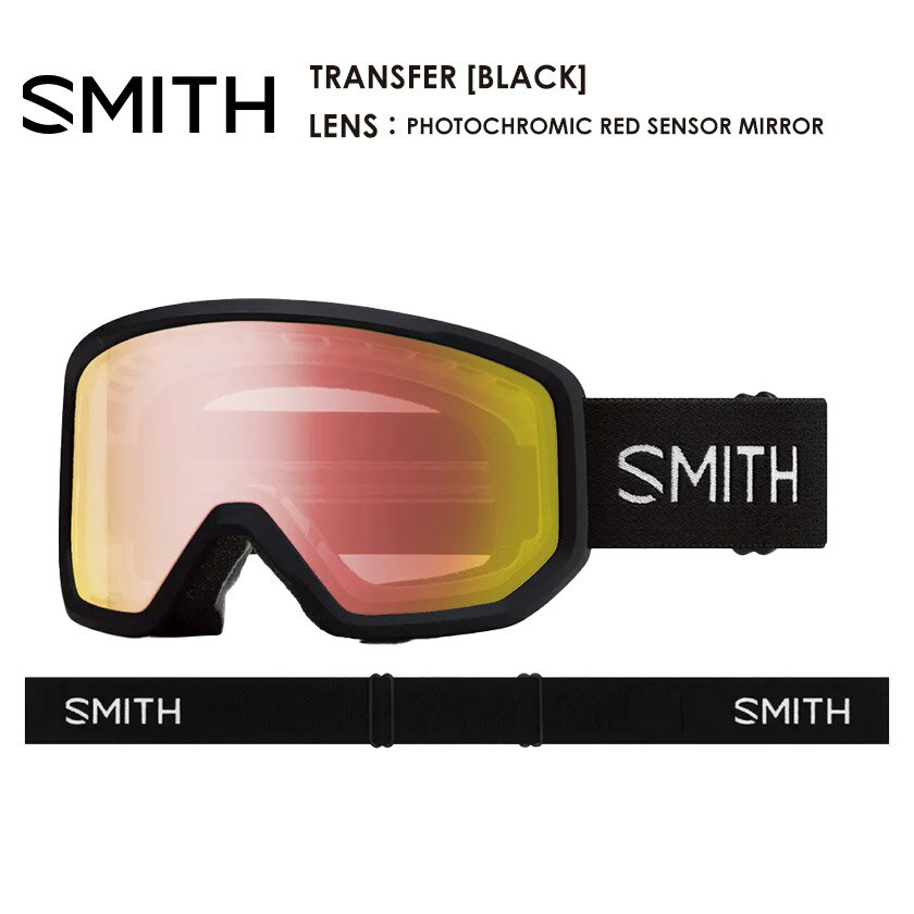 SMITH - 早期予約 26-27 2027 SMITH スミス TRANSFER [BLACK] PHOTOCHROMIC RED SENSOR MIRROR トランスファー ゴーグル