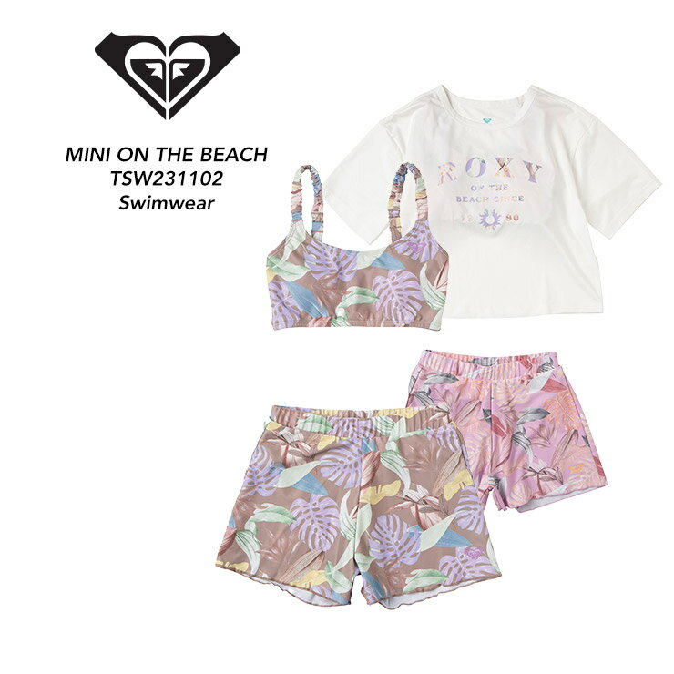 2023年春夏モデル ROXY ロキシー キッズ MINI ON THE BEACH ミニオンザビーチ TSW231102 スイムウェア 水着 アウトドア