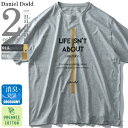 【タダ割】大きいサイズ メンズ DANIEL DODD 半袖 Tシャツ オーガニック プリント 半袖Tシャツ LIFE ISNT ABOUT 春夏新作 azt-190227