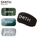 SMITH スミス ゴーグルアクセサリー 2025 GOGGLE COVER ゴーグルカバー