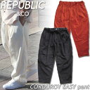 22-23 REPUBLIC CO/リパブリック CORDUROY EASY pant メンズ コーデュロイパンツ スケートボード スケボーアパレル 2023