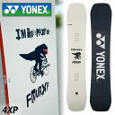 23-24 YONEX / ヨネックス 4XP フォーエックスピー メンズ レディース スノーボード パーク カービング 板 2024