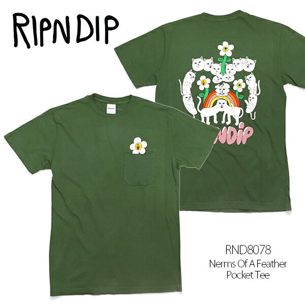 リップンディップ【RIPNDIP】RND8078 Nerms Of A Feather Pocket Tee メンズ レディース 半袖 ロードナーマル ネコ ユニセックス OLIVE オリーブ ストリート スケーター プレゼント ギフト 正規品【ネコポス発送】