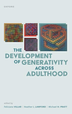 The Development of Generativity Across Adulthood DEVELOPMENT OF GENERATIVITY AC 