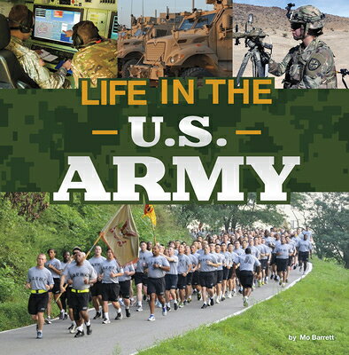Life in the U.S. Army LIFE IN THE US ARMY （Daily Life in the U.S. Military） [ Mo Barrett ]