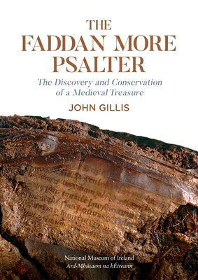 The Fadden More Psalter: The Discovery and Conservation of a Medieval Treaure FADDEN MORE PSALTER 