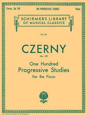 Carl Czerny 100 Progressive Studies Without Octaves, Op. 139 Schirmer Classics Vol. 153 Piano Techni CARL CZERNY 100 PROGRESSIVE ST （Schirmer's Library of Musical Classics） 