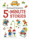 Richard Scarry 039 s 5-Minute Stories RICHARD SCARRYS 5-MIN STORIES Richard Scarry