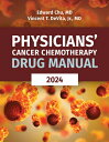 Physicians 039 Cancer Chemotherapy Drug Manual 2024 PHYSICIANS CANCER CHEMOTHERAPY Edward Chu