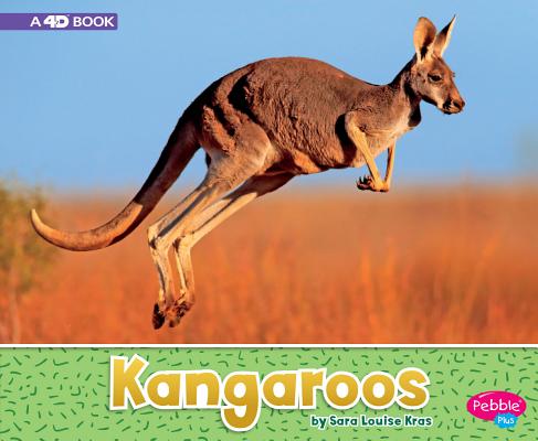 Kangaroos: A 4D Book KANGAROOS REV/E （Australian Animals） 