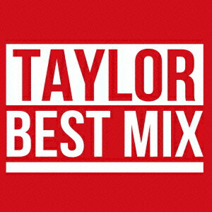 TAYLOR BEST MIX