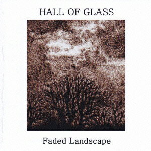 Faded Landscape -色褪せた風景ー