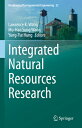 Integrated Natural Resources Research INTEGRATED NATURAL RESOURCES R （Handbook of Environmental Engineering） Lawrence K. Wang
