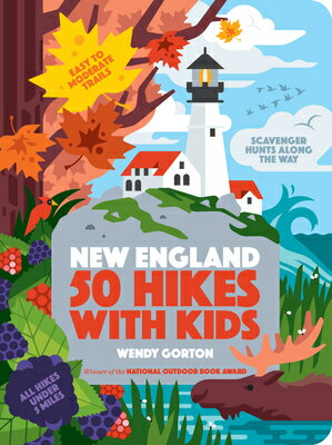 50 Hikes with Kids New England 50 HIKES W/KIDS NEW ENGLAND 50 Hikes with Kids [ Wendy Gorton ]