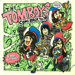 COME BACK TO 19 [ THE TOMBOYS ]