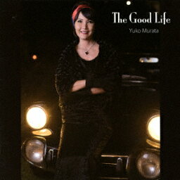 The Good Life [ Yuko Murata ]