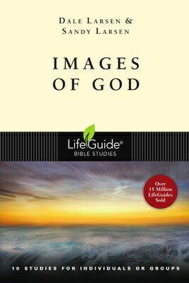 Images of God LBS IMAGES OF GOD （Lifeguide Bible Studies） [ Dale Larsen ]
