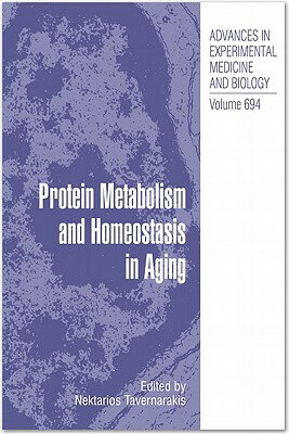 Protein Metabolism and Homeostasis in Aging & HOMEOSTAS （Advances Experimental Medicine Biology） [ Nektarios Tavernarakis ]