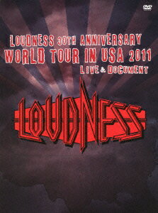LOUDNESS 30th ANNIVERSARY WORLD TOUR IN USA 2011 LIVE&DOCUMENT