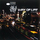 WAY OF LIFE [ 叫 ]