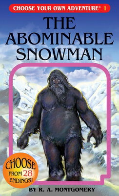 The Abominable Snowman (Choose Your Own Adventure 1) CYOA 001 ABOMINABLE SNOWMAN (C （Choose Your Own Adventure） R. a. Montgomery