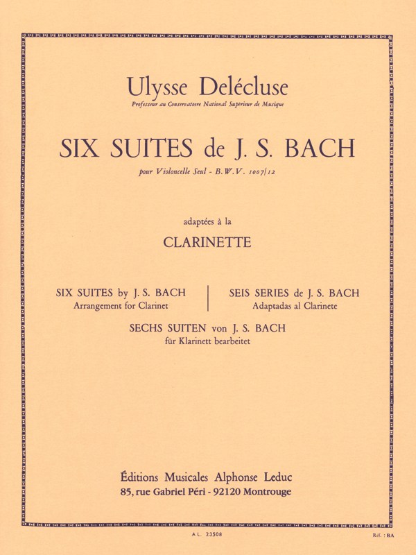 【輸入楽譜】バッハ, Johann Sebastian: 無伴奏チェロ組曲 BWV 1007-1012/無伴奏クラリネット用編曲/ドゥレクリューズ編