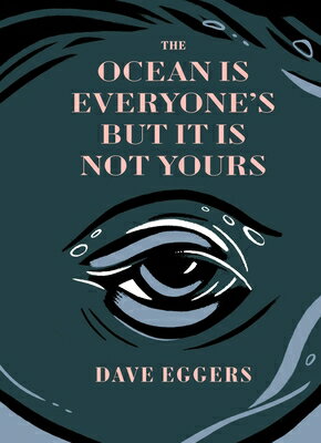 The Ocean Is Everyone's But It Is Not Yours OCEAN IS EVERYONES BUT IT IS N 