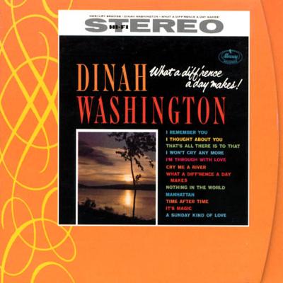 【輸入盤】What A Diffrence A Day Makes緑は異なものー Remaster [ Dinah Washington ]