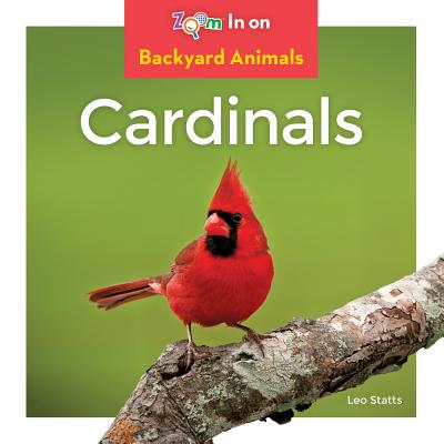Cardinals BACKYARD ANIMALS CARDINALS （Backyard Animals） [ Leo Statts ]
